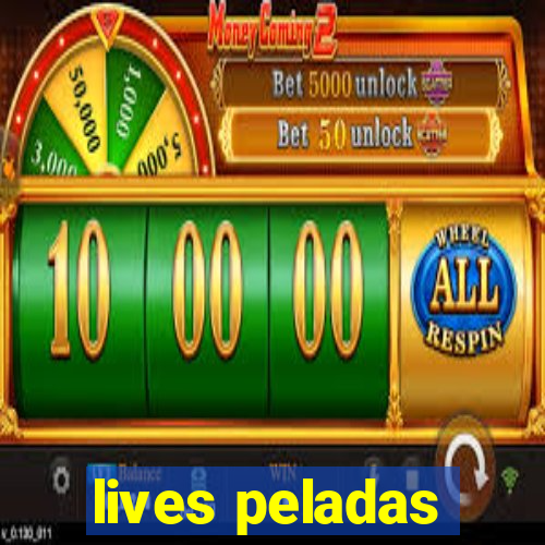 lives peladas